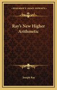Ray's New Higher Arithmetic