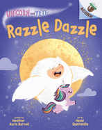 Razzle Dazzle: An Acorn Book (Unicorn and Yeti #9): Volume 9