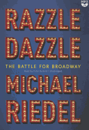 Razzle Dazzle: The Battle for Broadway