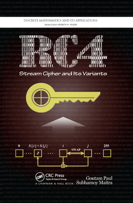 RC4 Stream Cipher and Its Variants - Paul, Goutam, and Maitra, Subhamoy