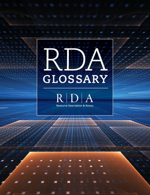 RDA Glossary - (rsc), The Rda Steering Committee (Rsc)