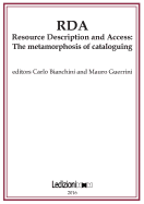 RDA, Resource Description and Access: The Metamorphosis of Cataloguing