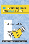 Re Authoring Lives: Interviews & Essays