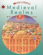 Re-discovering Medieval Realms: Britain 1066-1500