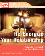 Re-Energize Your Relationship: Reignite the Spark and Keep It Burning