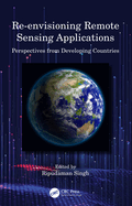 Re-Envisioning Remote Sensing Applications: Perspectives from Developing Countries