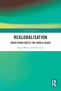 Re-globalisation: When China Meets the World Again