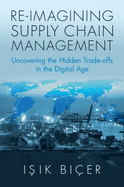 Re-Imagining Supply Chain Management