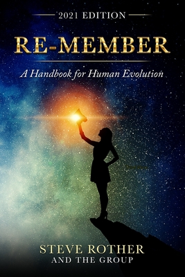 Re-member: A Handbook for Human Evolution 2021 Edition - Rother, Steve