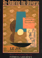 Re-Ordering the Universe: Picasso and Anarchism, 1897-1914