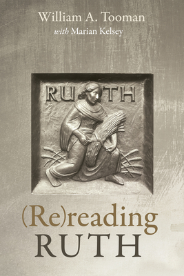 (Re)Reading Ruth - Tooman, William A