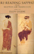 Re-Reading Sappho: Reception and Transmission Volume 3