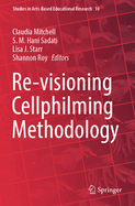 Re-visioning Cellphilming Methodology
