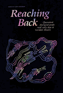 Reaching Back: Queensland Aboriginal People Recall Early