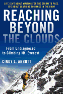 Reaching Beyond the Clouds: From Undiagnosed to Climbing Mt. Everest