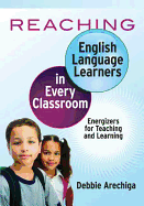 Reaching English Language Learners in Every Classroom: Energizers for Teaching and Learning