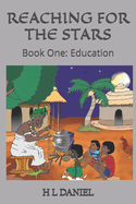 Reaching for the Stars: Book One: Education