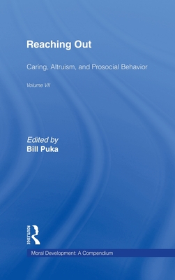 Reaching Out: Caring, Altruism & Pro-Social Behavior - Puka, Bill (Editor)