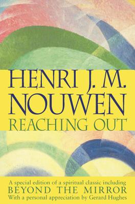 Reaching Out - Nouwen, Henri