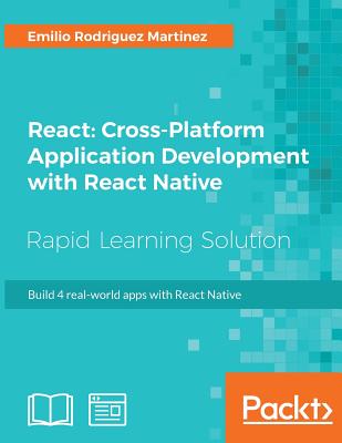 React: Cross-Platform Application Development with React Native - Martinez, Emilio Rodriguez