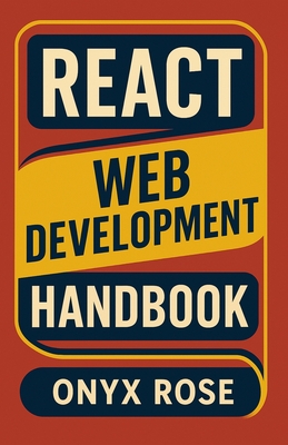 React Web Development Handbook - Rose, Onyx