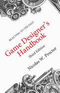 Reacting to the Past Game Designer's Handbook