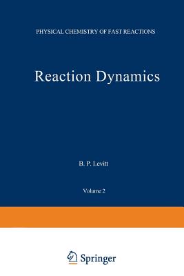 Reaction Dynamics - Smith, I (Editor)