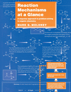 Reaction Mechanisms at a Glance: A Stepwise Approach to Problem-Solving in Organic Chemistry
