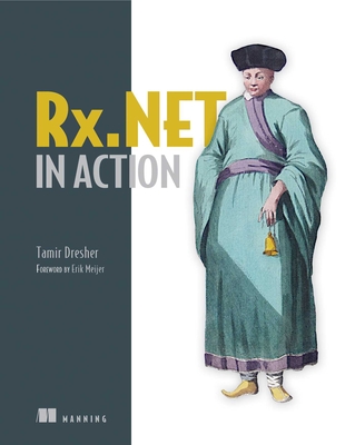 Reactive Extensions in .NET: With examples in C# - Dresher, Tamir