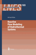Reactive Flow Modeling of Hydrothermal Systems - K�hn, Michael (Editor)