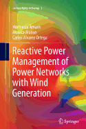 Reactive Power Management of Power Networks with Wind Generation