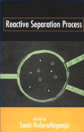 Reactive Separation Processes