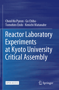 Reactor Laboratory Experiments at Kyoto University Critical Assembly