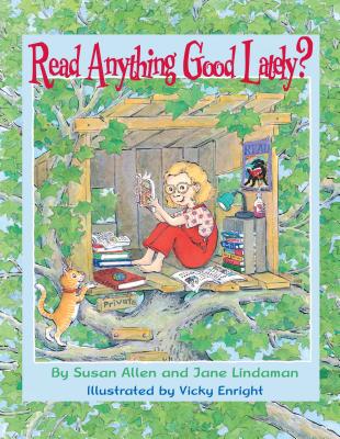 Read Anything Good Lately? - Allen, Susan, and Lindaman, Jane