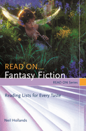 Read on...Fantasy Fiction: Reading Lists for Every Taste