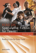 Read On... Speculative Fiction for Teens: Reading Lists for Every Taste