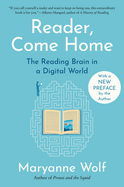 Reader, Come Home: The Reading Brain in a Digital World
