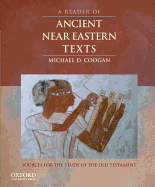Reader of Ancient Near Eastern Texts: Sources for the Study of the Old Testament
