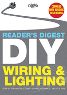 Reader's Digest DIY: Wiring and Lighting: Step by Step Instructions, Expert Guidance, Helpful Tips - Reader's Digest