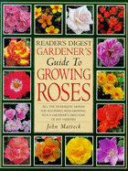 "Reader's Digest" Guide to Growing Roses - Mattock, John