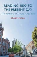 Reading 1800 to the Present Day: The Making of Modern Reading
