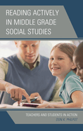 Reading Actively in Middle Grade Social Studies: Teachers and Students in Action