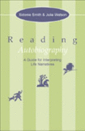 Reading Autobiography: A Guide for Interpreting Life Narratives