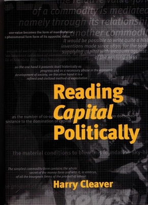 Reading Capital Politically - Cleaver, Harry