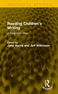 Reading Children's Writing: A Linguistic View