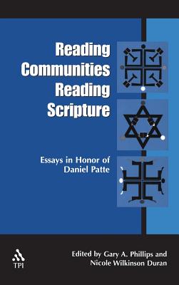 Reading Communities Reading Scripture - Phillips, Gary a (Editor), and Wilkinson, Nicole (Editor)