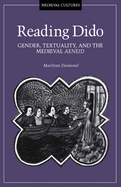 Reading Dido: Gender, Textuality, and the Medieval Aeneid Volume 8