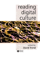 Reading Digital Culture - Trend, David (Editor)