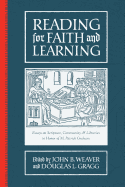 Reading for Faith and Learning: Essays on Scripture, Community, & Libraries in Honor of M. Patrick Graham