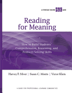 Reading for Meaning: How to Build Students' Comprehension, Reasoning, and Problem-Solving Skills (a Strategic Teacher PLC Guide)